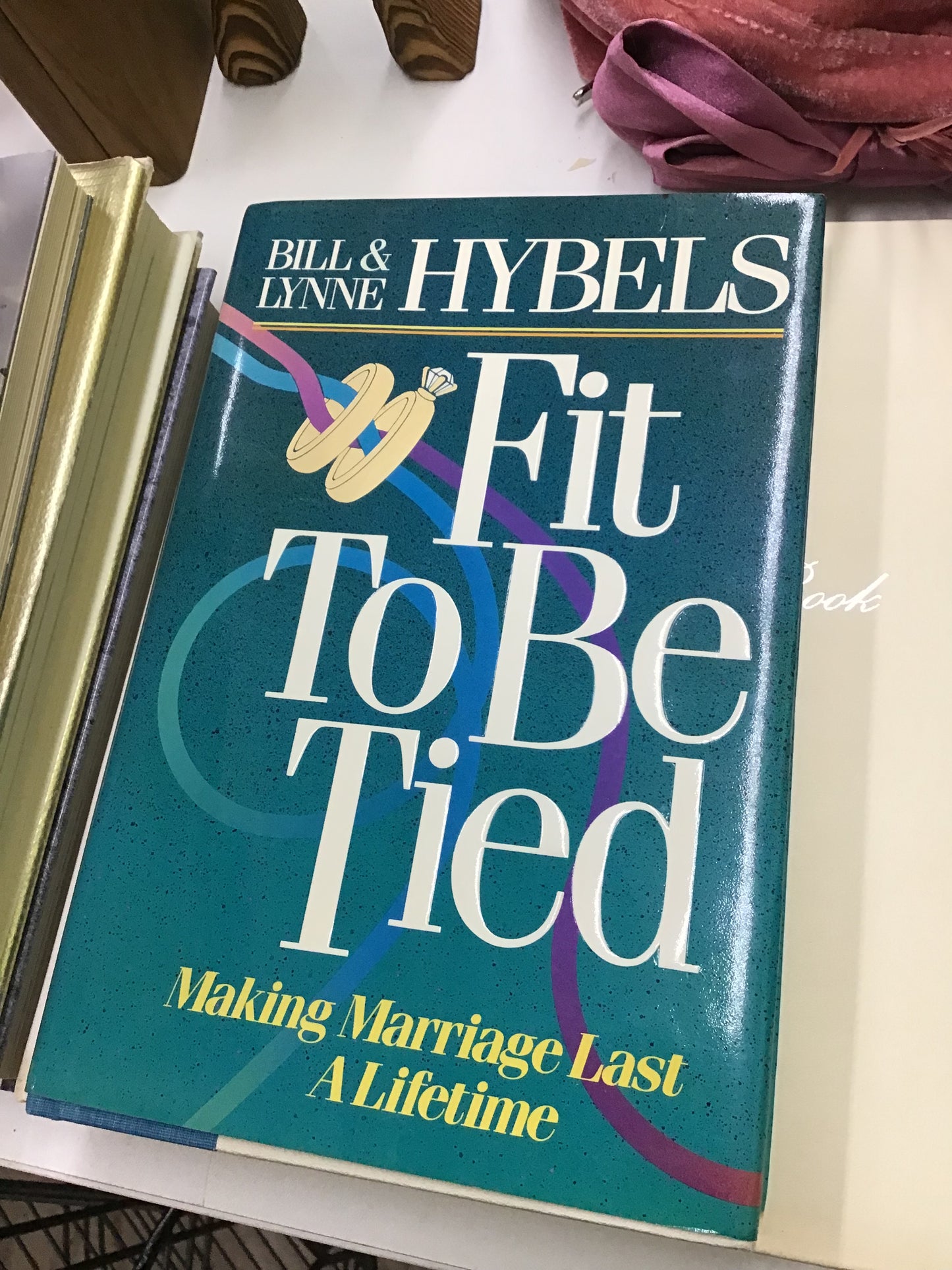 Fit to Be Married by Bill & Lynne Hybels- Hardcover