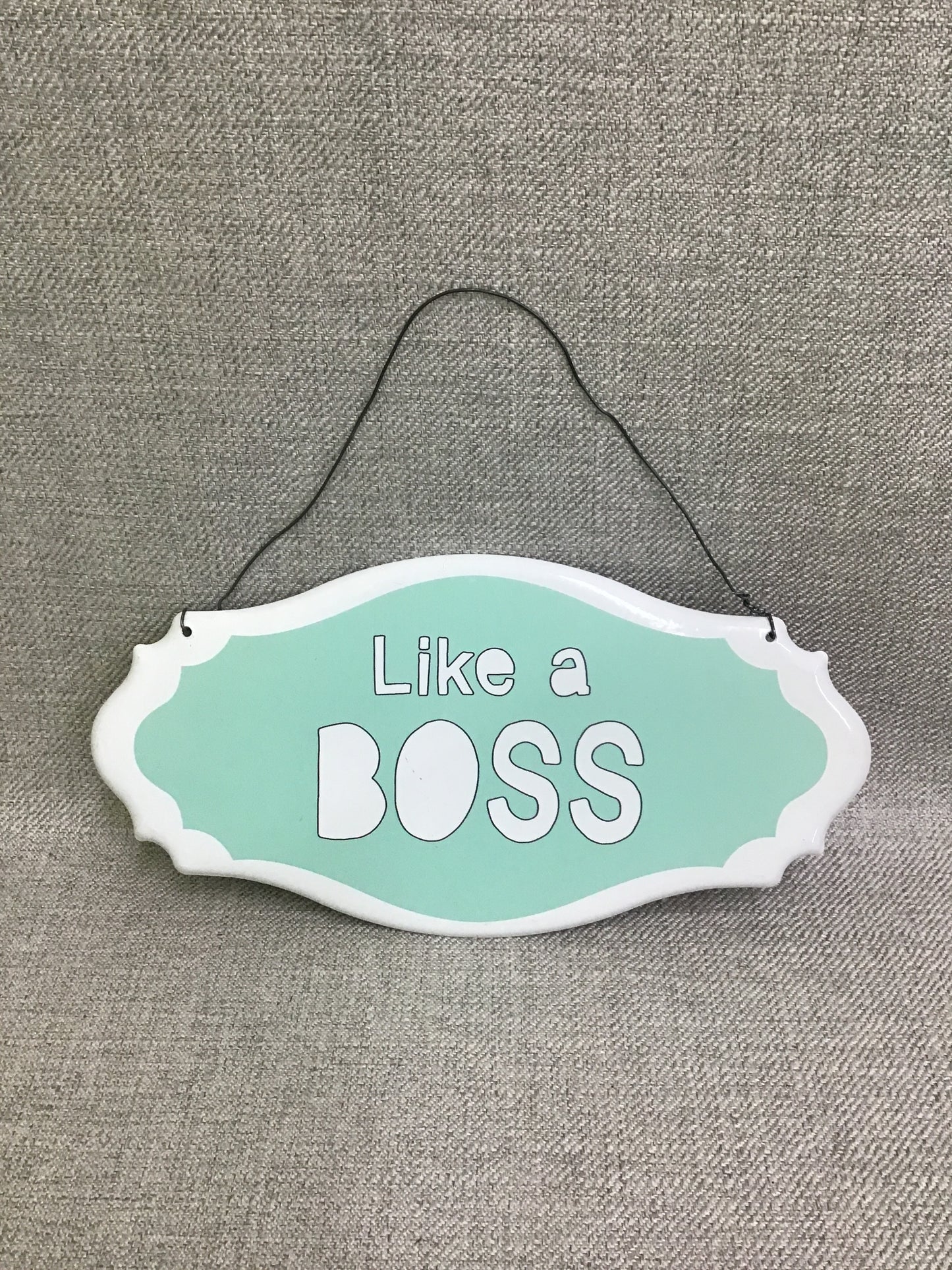 New! Metal Sign 'Like A Boss'